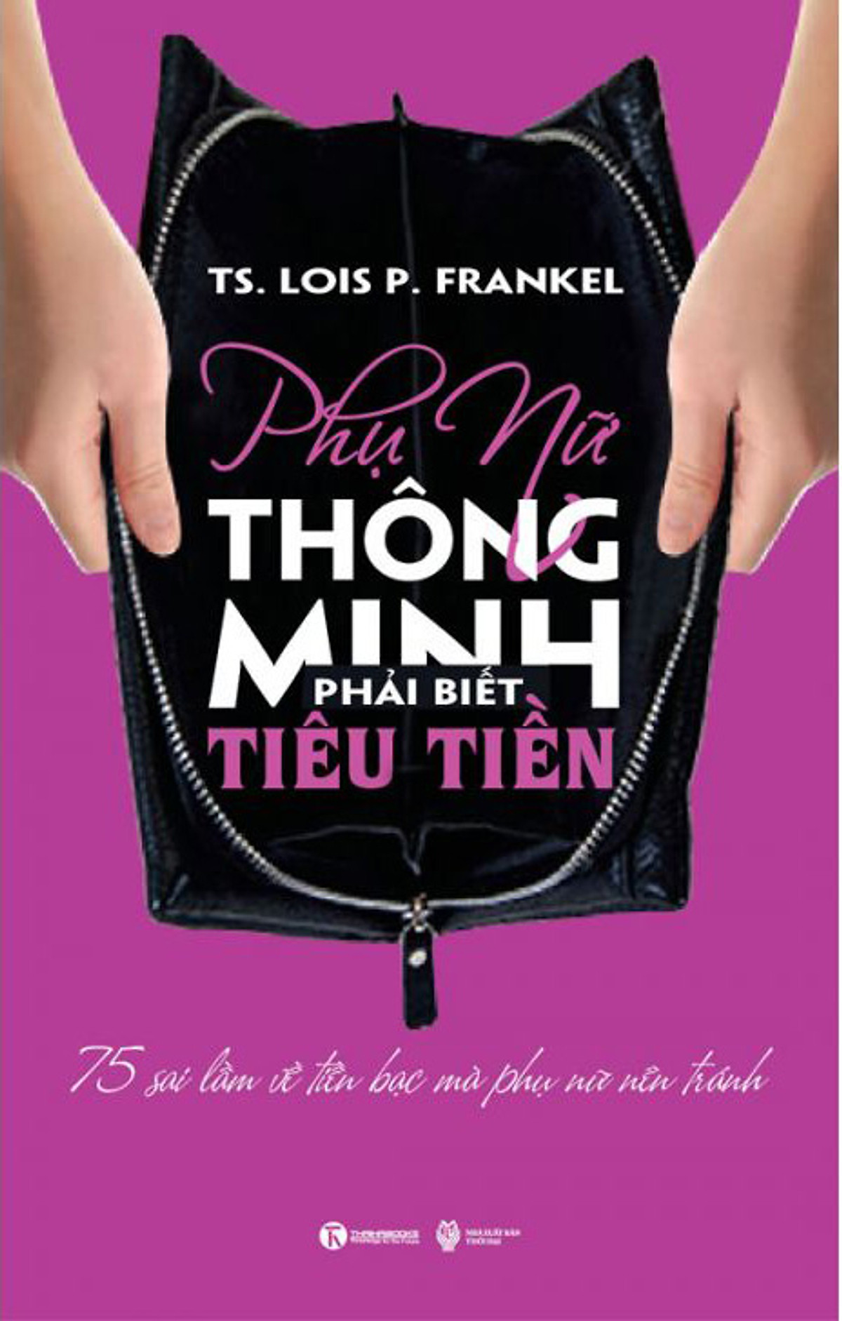 Mua Phụ Nữ Thông Minh Phải Biết Tiêu Tiền | Tiki