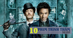 Top 10 phim trinh thám hay, ly kỳ, hấp dẫn không thể bỏ qua