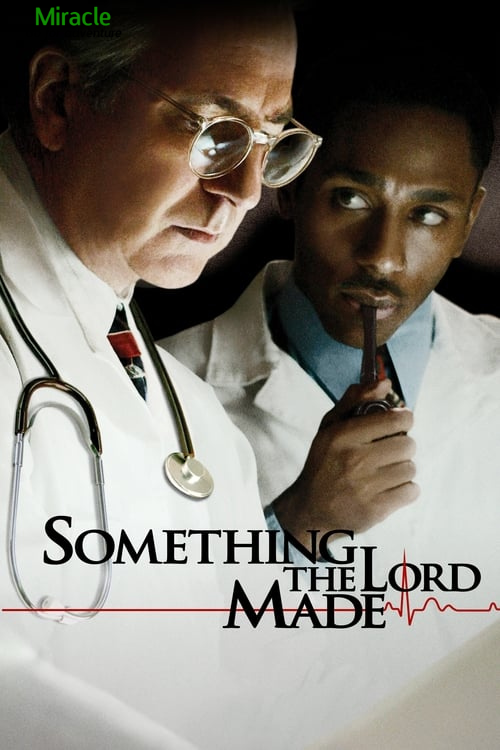 Something The Lord Made – Điều Chúa đã tạo ra (2004)